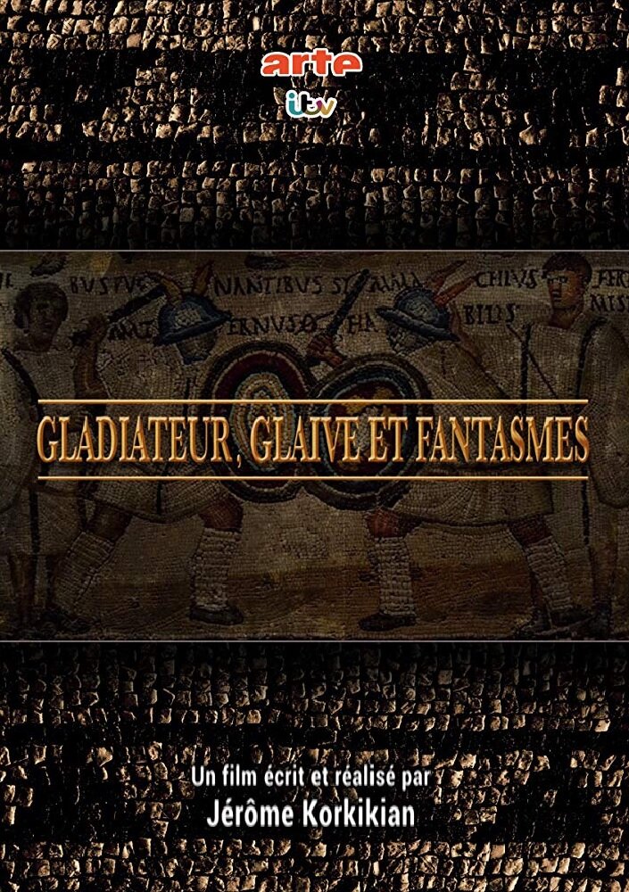 Gladiateur, glaive et fantasmes (2018)