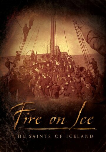 Fire on Ice: The Saints of Iceland (2006)