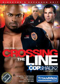 Crossing the Line: Cop Shack 2 (2007)