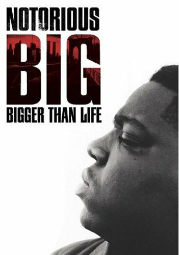Notorious B.I.G. Bigger Than Life (2007)