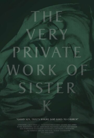 The Very Private Work of Sister K (2016)