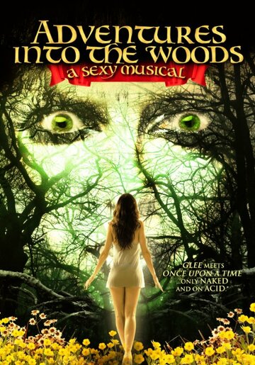 Adventures Into the Woods: A Sexy Musical (2015)
