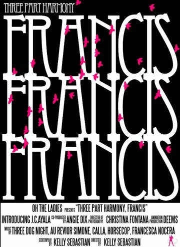 Three Part Harmony, Part One: Francis (2008)