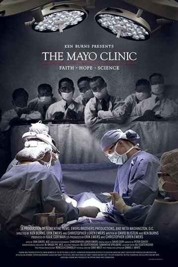 The Mayo Clinic: Faith - Hope - Science (2018)