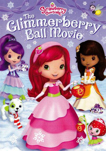 Strawberry Shortcake: The Glimmerberry Ball Movie (2010)