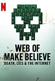 Паутина иллюзий: Смерть, ложь и интернет (2022)