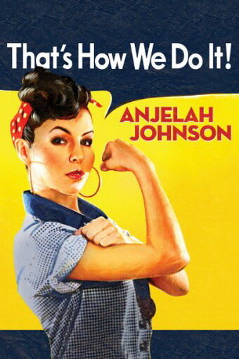 Anjelah Johnson: That's How We Do It! (2010)